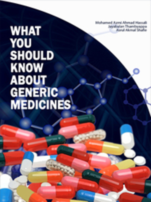Title details for What You Should Know About Generic Medicines by Mohamed Azmi Ahmad Hassali - Available